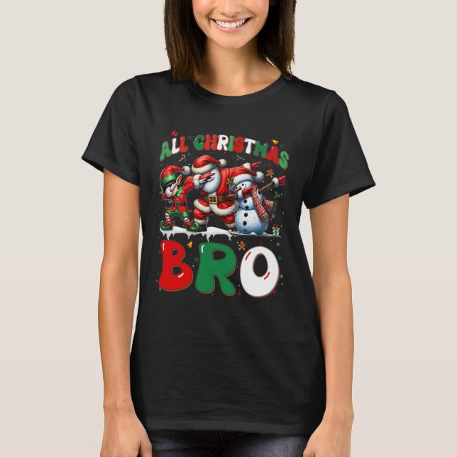 Camiseta All Christmas Bro Xmas Santa Elf Snowman Dabbing M (Anverso)