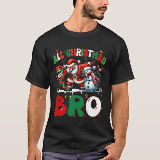 Camiseta All Christmas Bro Xmas Santa Elf Snowman Dabbing M (Anverso)