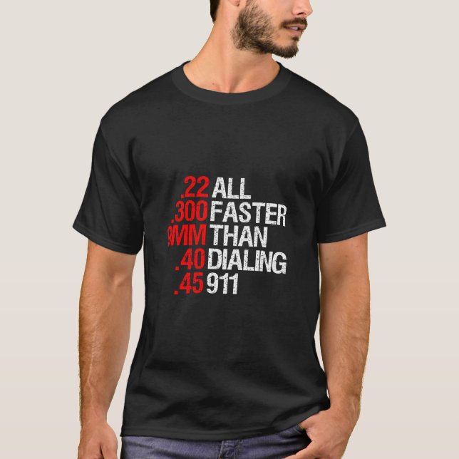 Camiseta All Faster Than Dialing 911 Gun Enthusiast (Anverso)