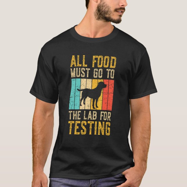 Camiseta All Food Must Go To The Lab For Testing (Anverso)