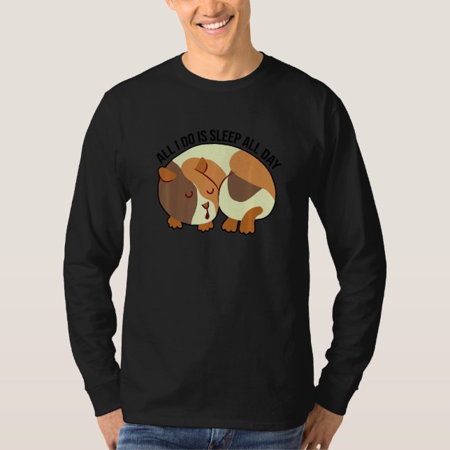 Camiseta All I Do Is Sleep All Day Animal Lover Pet Owner C (Anverso)