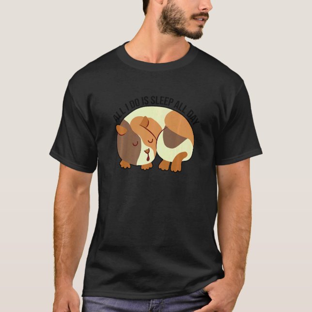 Camiseta All I Do Is Sleep All Day Animal Lover Pet Owner C (Anverso)