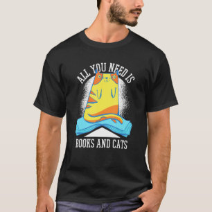 Camiseta All I Need Is Books Cats Books And Cats  