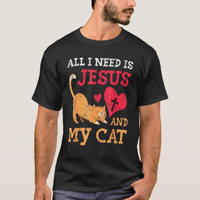 Camiseta All I Need Is Jesus And My Cat Kitten Kitty Cat Ch (Anverso)
