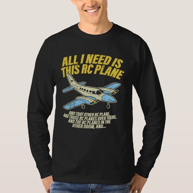 Camiseta All I Need Is This RC Plane Remote Controlled Mode (Anverso)