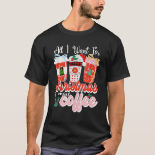 Camiseta All I Want For Christmas Flavored Iced Coffee Love