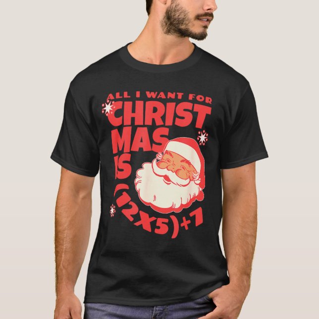 Camiseta All I Want For Christmas Is 6 7 _ 67 Math Problem  (Anverso)