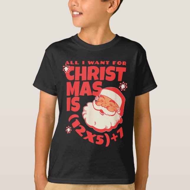 Camiseta All I Want For Christmas Is 6 7 _ 67 Math Problem  (Anverso)