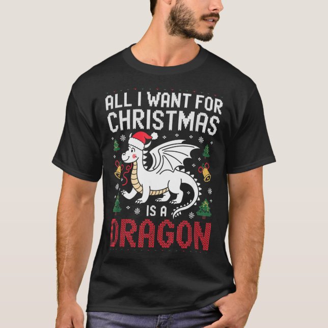 Camiseta All I Want For Christmas Is A Dragon Xmas Ugly Swe (Anverso)