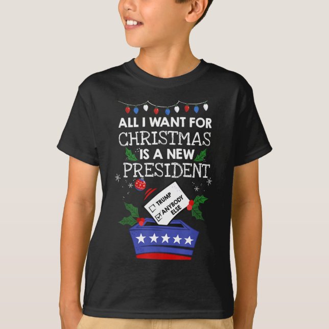 Camiseta All I Want For Christmas Is A New President Trump  (Anverso)
