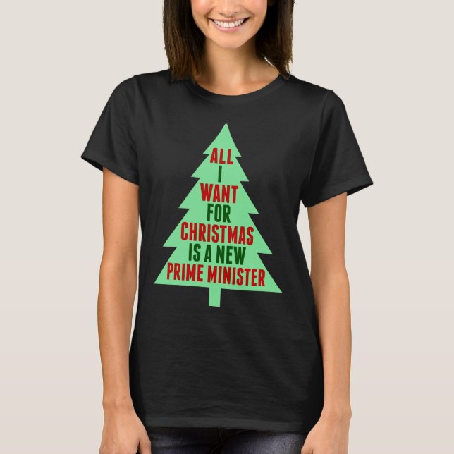 Camiseta All I Want For Christmas Is A New Prime Minister  (Anverso)