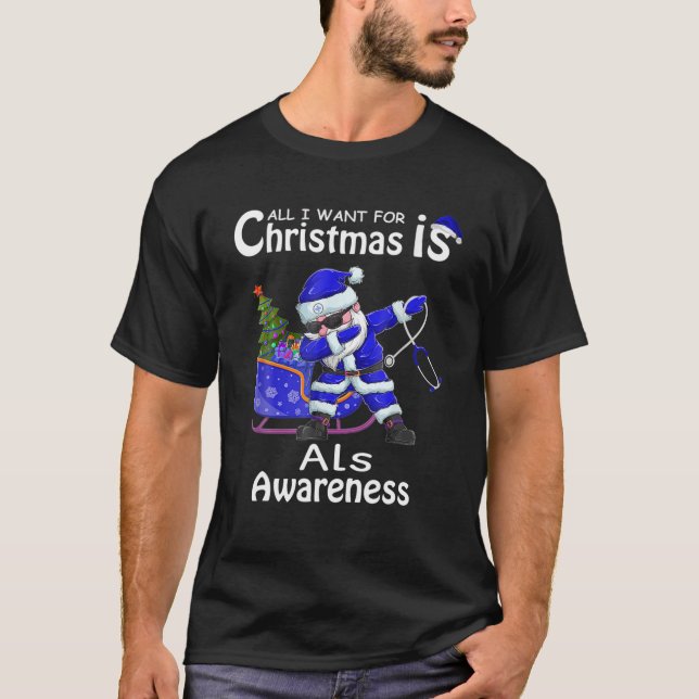 Camiseta All I Want For Christmas Is Cure For Als Awareness (Anverso)