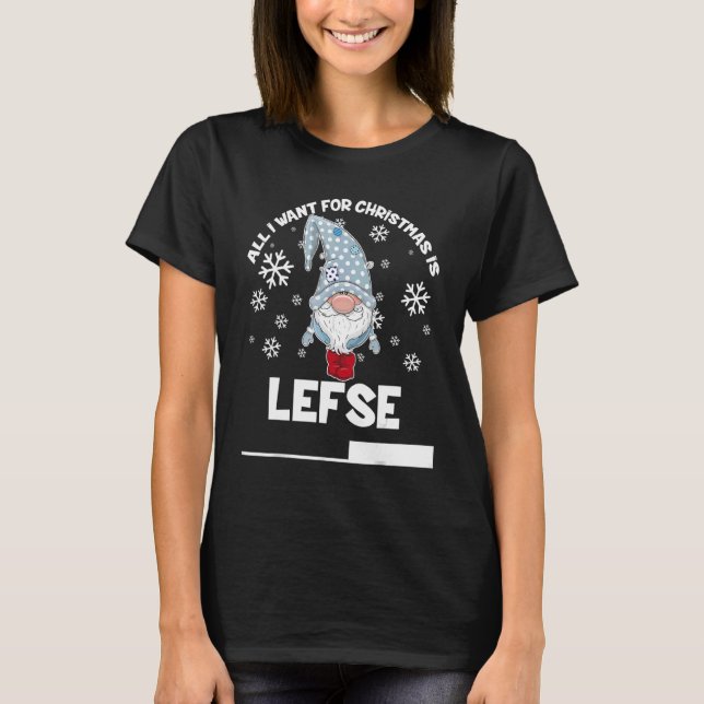 Camiseta All I Want For Christmas Is Lefse Christmas Gnomie (Anverso)