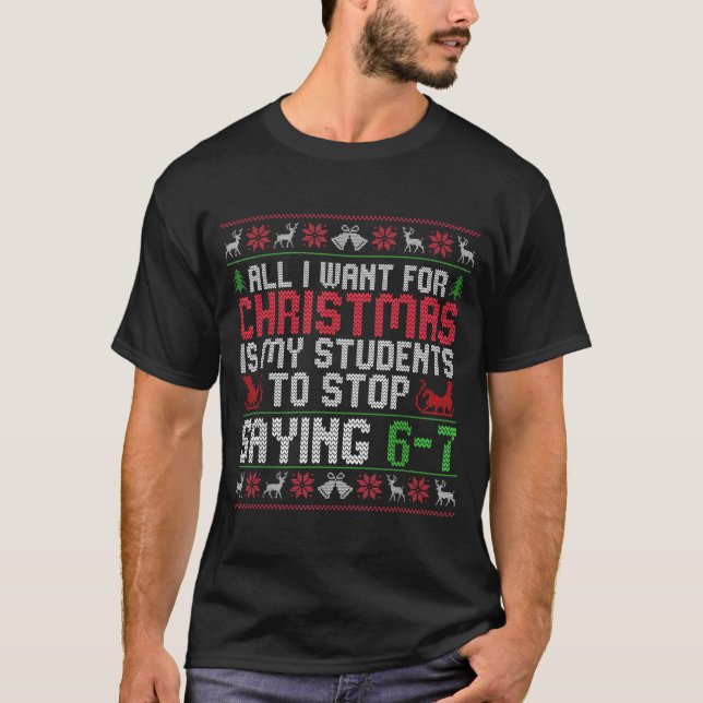 Camiseta All I Want For Christmas Is My Students To Stop Sa (Anverso)