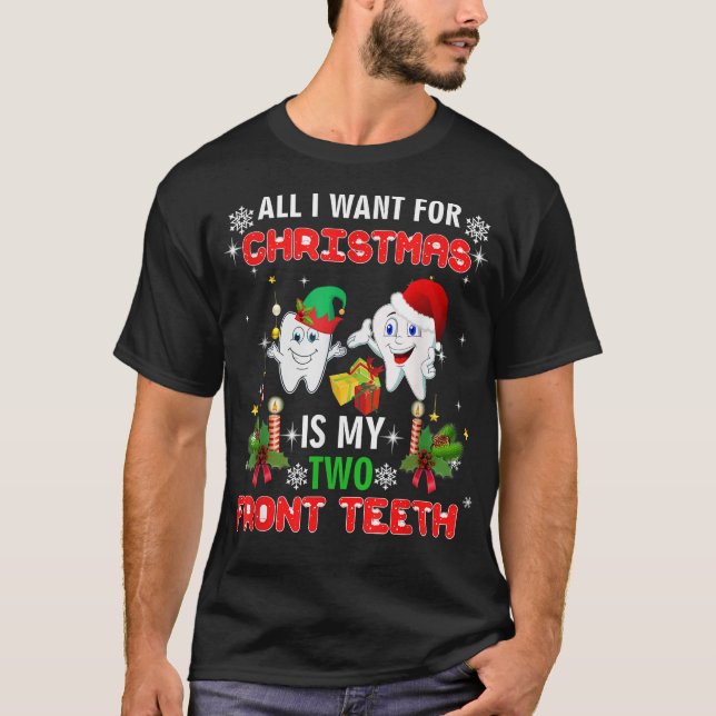Camiseta All I want for Christmas is My Two Front Teeth Fun (Anverso)