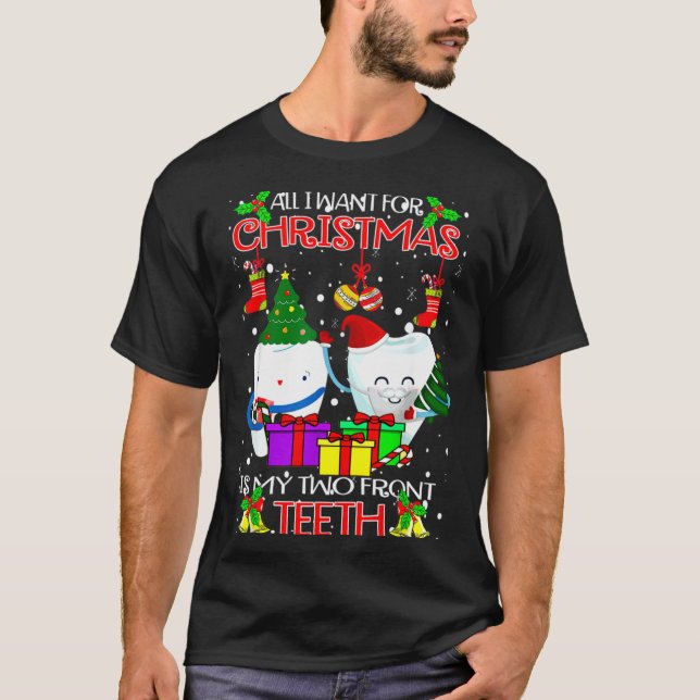 Camiseta All I Want For Christmas Is My Two Front Teeth Xam (Anverso)
