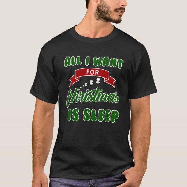 Camiseta All I Want For Christmas Is Sleep Slumber Party (Anverso)