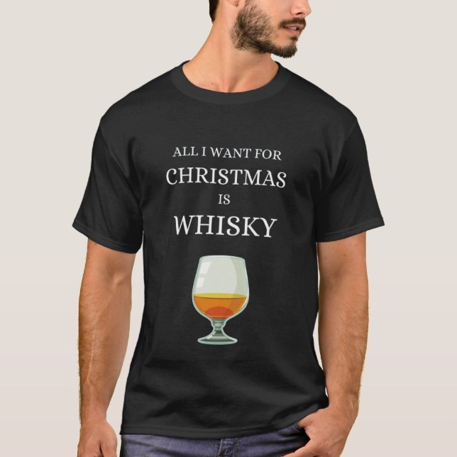 Camiseta All I want for Christmas is Whisky Single Malt Sco (Anverso)