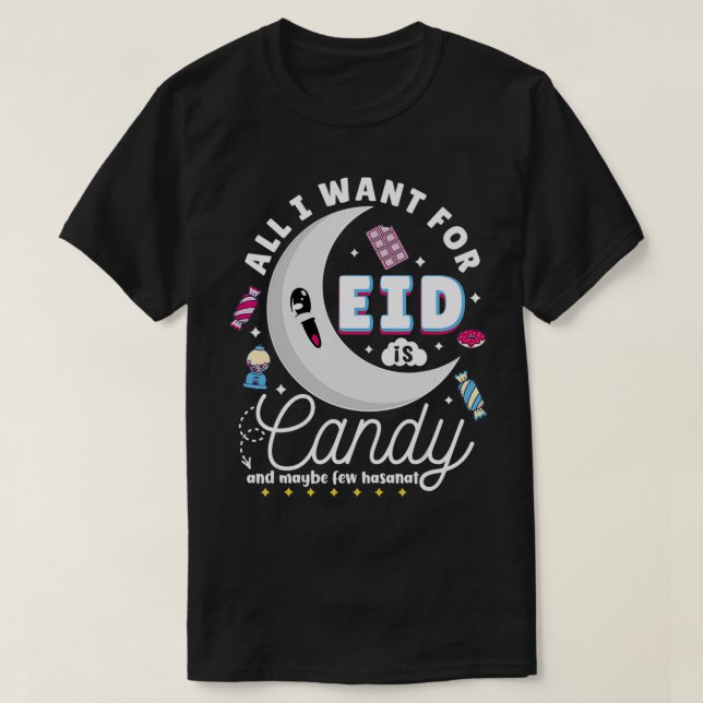 Camiseta All I Want For Eid Is Candy Muslim Kids Eid al fit (Diseño del anverso)