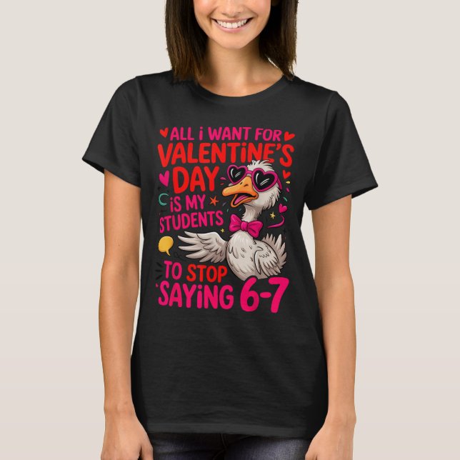 Camiseta All I Want For Valentines Day Is My Student Stop S (Anverso)