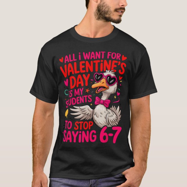 Camiseta All I Want For Valentines Day Is My Student Stop S (Anverso)