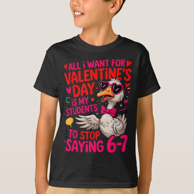 Camiseta All I Want For Valentines Day Is My Student Stop S (Anverso)