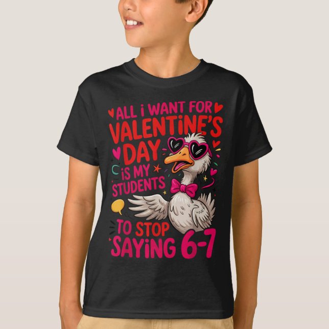 Camiseta All I Want For Valentines Is My Students Stop Sayi (Anverso)
