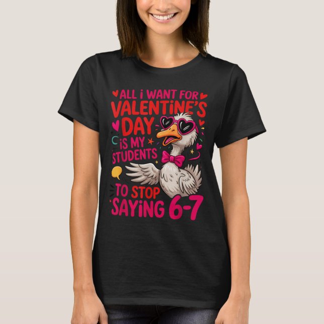Camiseta All I Want For Valentines Is My Students Stop Sayi (Anverso)