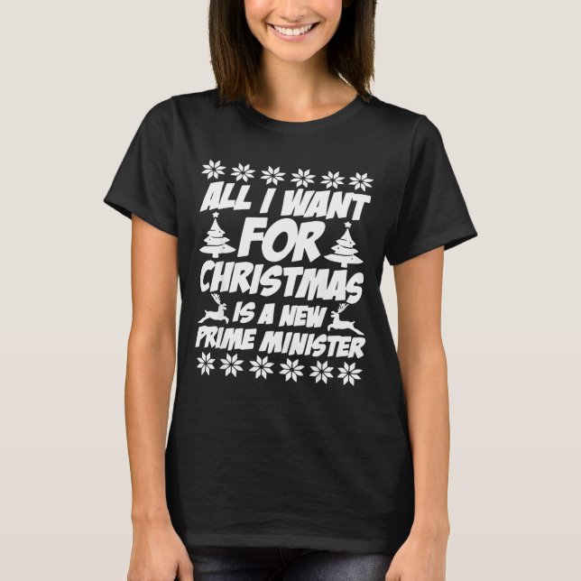 Camiseta All I Want For Xmas Is A New Prime Minister Funny  (Anverso)