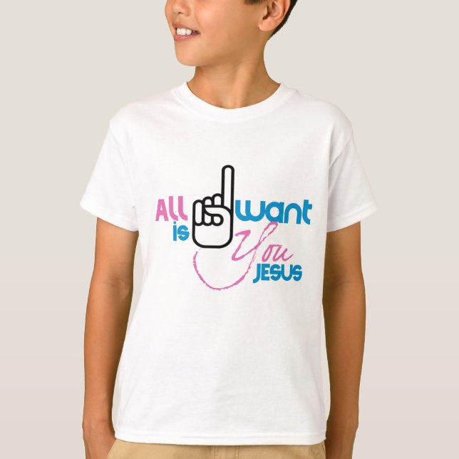 Camiseta All I Want is You Jesus (Youth Shirt) (Anverso)