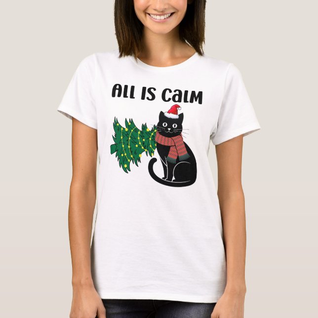 Camiseta All Is Calm Christmas Black Cat Funny (Anverso)
