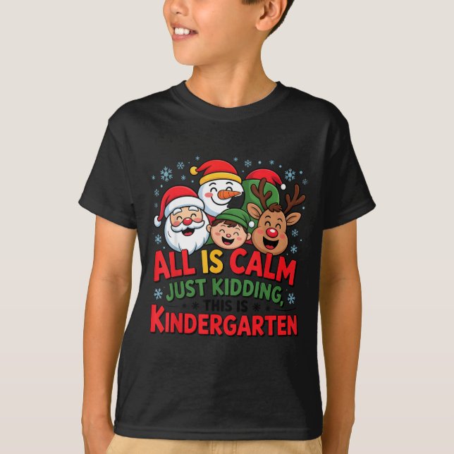 Camiseta All Is Calm Funny Xmas Kindergarten Christmas Seas (Anverso)