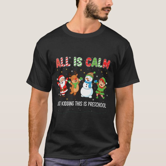 Camiseta All Is Calm Just Kidding This Is Pre-k Preschool T (Anverso)