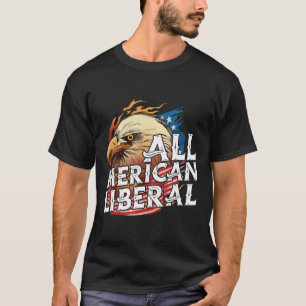 Camiseta All Merican Liberal 4 De Julio Eagle Bandera De Ee