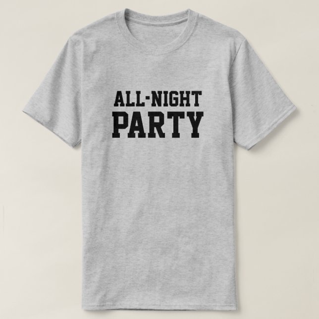 Camiseta All-Night Party™ (Diseño del anverso)