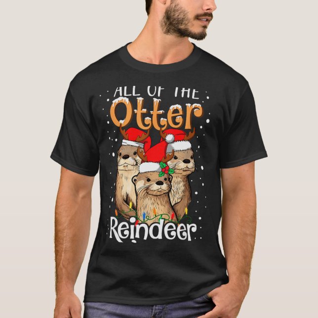 Camiseta All Of The Otter Reindeer Christmas Otters Santa X (Anverso)