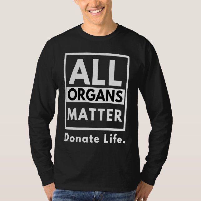 Camiseta All Organs Matter  Donate Life (Anverso)