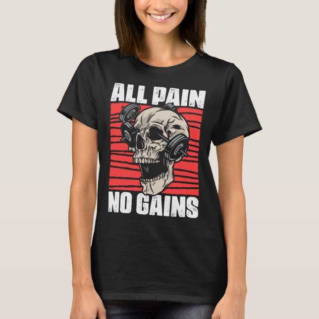 Camiseta All Pain No Gains Fitness Gym Slogans for Bodybuil (Anverso)