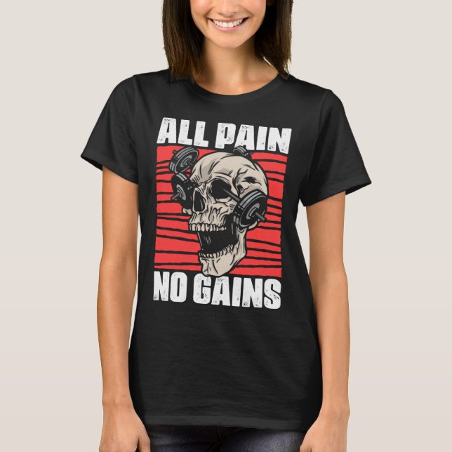 Camiseta All Pain No Gains Fitness Gym Slogans for Bodybuil (Anverso)