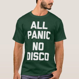 Camiseta All Panic No Disco gracioso diciendo sarcástico