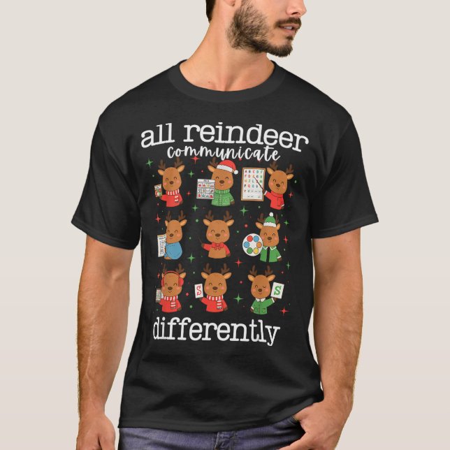 Camiseta All Reindeer Communicate Differently Xmas Autism A (Anverso)