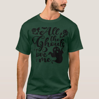 Camiseta All The Ghouls Love Me Halloween Costume Toddler B