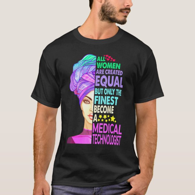 Camiseta All Women Are Created Equal But Only The Finest (Anverso)