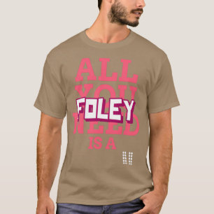 Camiseta All you need is a Foley