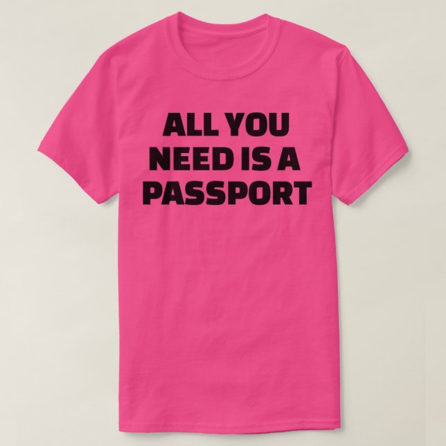 Camiseta All you need is a passport 1 (Diseño del anverso)