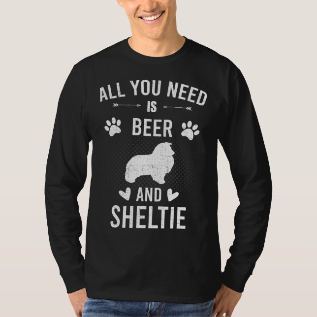 Camiseta All You Need Is Beer And Sheltie Dog (Anverso)