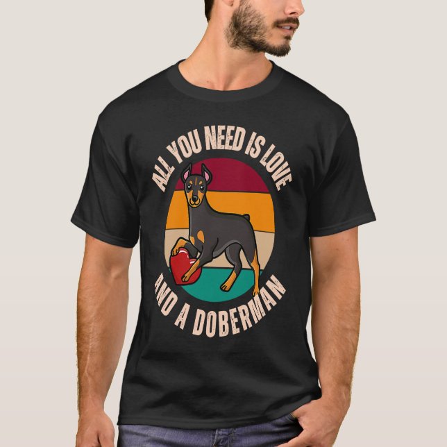 Camiseta All You Need Is Love And A Doberman Dog  Heart Mom (Anverso)