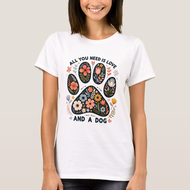 Camiseta All You Need is Love and a Dog (Anverso)