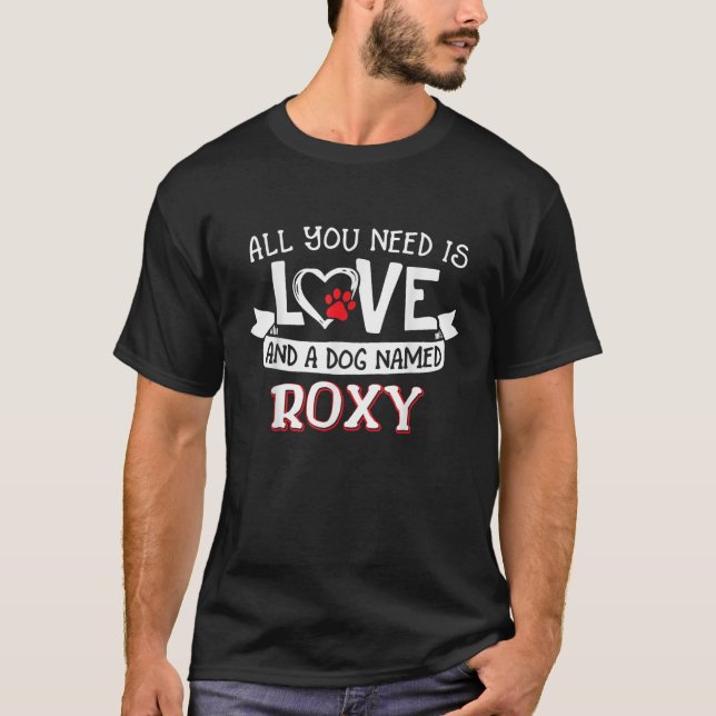Camiseta All you need is love and a dog named Roxy small la (Anverso)