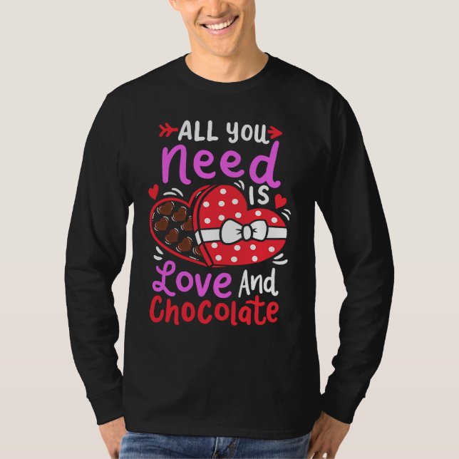 Camiseta All You Need Is Love And Chocolate Valentine's Day (Anverso)